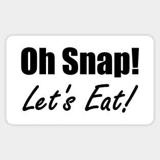 Oh Snap! Let's Eat! Sticker